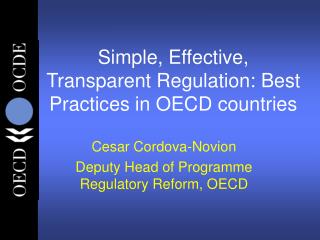 Simple, Effective, Transparent Regulation: Best Practices in OECD countries