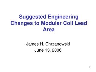 Suggested Engineering Changes to Modular Coil Lead Area