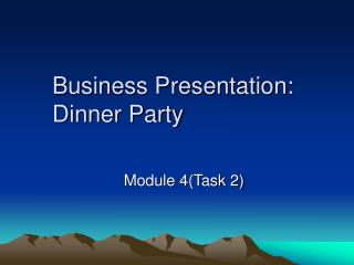 Business Presentation: Dinner Party