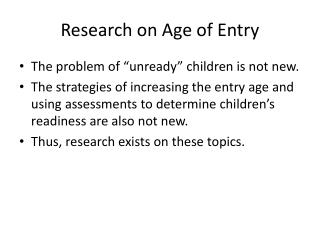 Research on Age of Entry