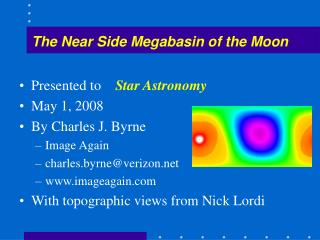 The Near Side Megabasin of the Moon