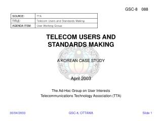 TELECOM USERS AND STANDARDS MAKING A KOREAN CASE STUDY April 2003