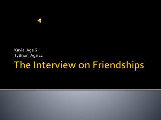 The Interview on Friendships