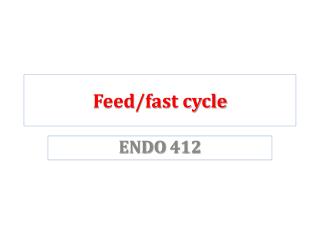 Feed/fast cycle