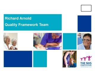 Richard Arnold Quality Framework Team