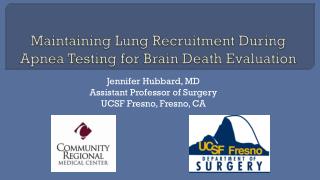 Maintaining Lung Recruitment During Apnea Testing for Brain Death Evaluation