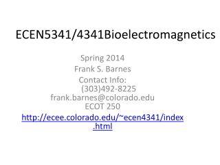 ECEN5341/4341Bioelectromagnetics