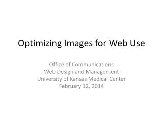 Optimizing Images for W eb Use