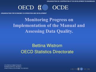 Monitoring Progress on Implementation of the Manual and Assessing Data Quality.