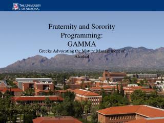 Fraternity and Sorority Programming: GAMMA Greeks Advocating the Mature Management of Alcohol