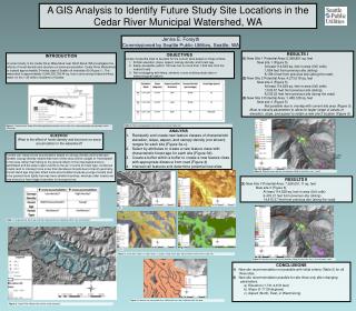 A GIS Analysis to Identify Future Study Site Locations in the Cedar River Municipal Watershed, WA