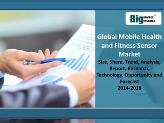 Global Mobile Health and Fitness Sensor Market 2014 - 2018