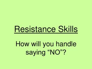 Resistance Skills