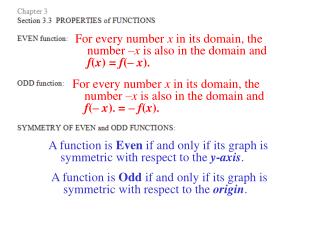 A function is Even if and only if its graph is symmetric with respect to the y - axis .