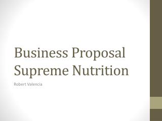 Business Proposal Supreme Nutrition