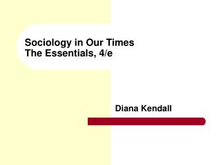 Sociology in Our Times The Essentials, 4/e