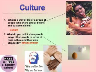 What is a way of life of a group of people who share similar beliefs and customs called?