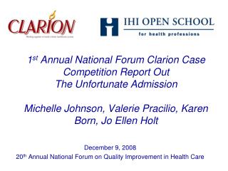 December 9, 2008 20 th Annual National Forum on Quality Improvement in Health Care