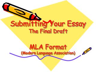 Submitting Your Essay The Final Draft MLA Format (Modern Language Association)