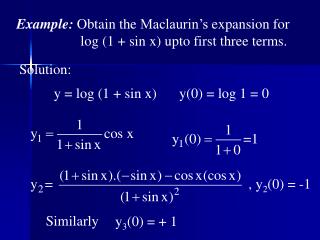 Example: Obtain the Maclaurin’s expansion for