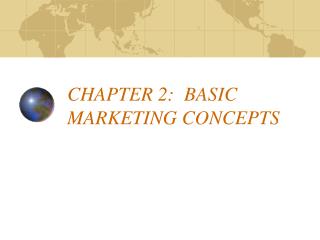 CHAPTER 2: BASIC MARKETING CONCEPTS
