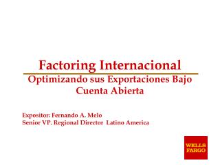 Factoring Internacional Optimizando sus Exportaciones Bajo Cuenta Abierta