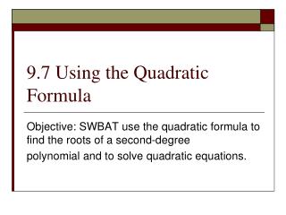 9.7 Using the Quadratic Formula