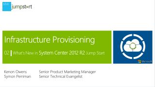 Infrastructure Provisioning 02 | What’s New in System Center 2012 R2 Jump Start