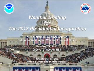 Weather Briefing for The 2013 Presidential Inauguration