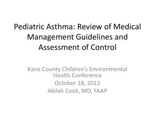 Pediatric Asthma: Review of Medical Management Guidelines and Assessment of Control