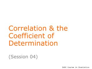 Correlation &amp; the Coefficient of Determination