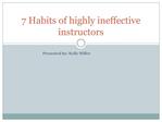 7 Habits of highly ineffective instructors