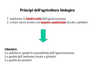 Principi dell'agricoltura biologica 1. migliorare la biodiversità dell'agroecosistema