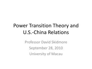 Power Transition Theory and U.S.-China Relations