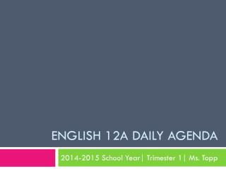 English 12A Daily Agenda
