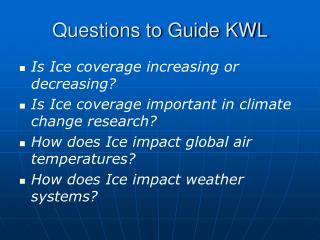 Questions to Guide KWL