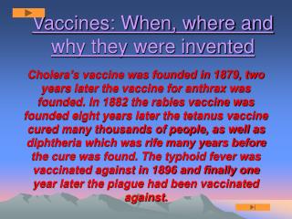 Vaccines: When, where and why they were invented
