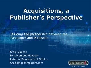 Acquisitions, a Publisher’s Perspective