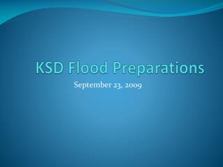 KSD Flood Preparations