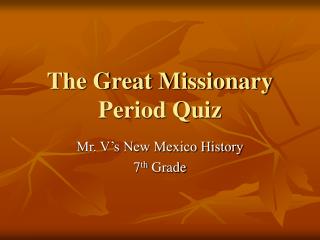 The Great Missionary Period Quiz