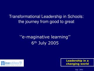 Transformational Leadership in Schools: the journey from good to great