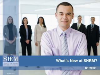 What’s New at SHRM?