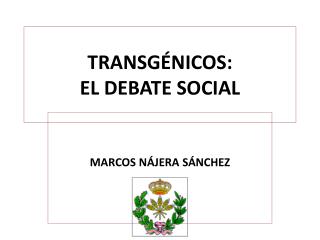 TRANSGÉNICOS: EL DEBATE SOCIAL