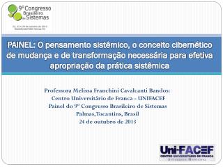 Professora Melissa Franchini Cavalcanti Bandos:  Centro Universitário de Franca - UNIFACEF