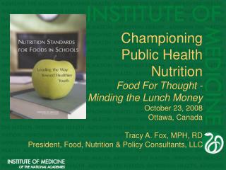Championing Public Health Nutrition Food For Thought - Minding the Lunch Money October 23, 2008