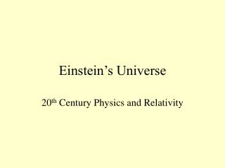 Einstein’s Universe