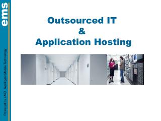 Outsourced IT &amp; Application Hosting