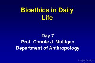 Bioethics in Daily Life