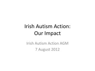 Irish Autism Action: Our Impact