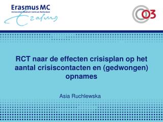 RCT naar de effecten crisisplan op het aantal crisiscontacten en (gedwongen) opnames